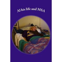 Al His Life and MSA Paperback, Createspace Independent Publishing Platform
