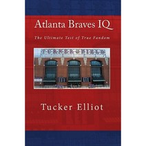 Atlanta Braves IQ: The Ultimate Test of True Fandom Paperback, Createspace Independent Publishing Platform