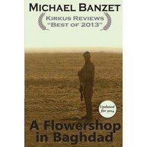 A Flowershop in Baghdad Paperback, Createspace Independent Publishing Platform