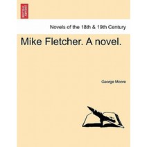 Mike Fletcher. a Novel. Paperback, British Library, Historical Print Editions
