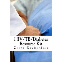 HIV/Tb/Diabetes Resource Kit Paperback, Createspace Independent Publishing Platform