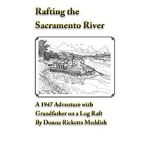 Rafting the Sacramento River Paperback, Createspace Independent Publishing Platform