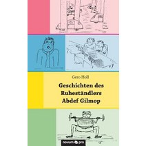 Geschichten Des Ruhestandlers Abdef Gilmop Paperback, Novum Verlag