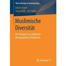 Muslimische Diversitat: Ein Kompass Zur Religiosen Alltagspraxis in Osterreich Paperback, Springer vs