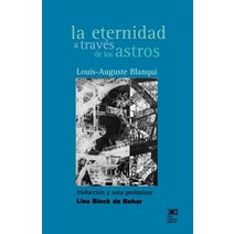 La Eternidad a Traves de Los Astros: Hipotesis Astronomica Paperback, Siglo XXI Ediciones