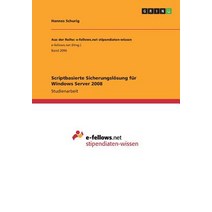 Scriptbasierte Sicherungslosung Fur Windows Server 2008 Paperback, Grin Publishing