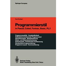 Programmierstil in Pascal COBOL FORTRAN Basic PL/I Paperback, Springer