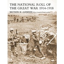 National Roll of the Great War Section II - London: (West Central & North London) Paperback, Naval & Military Press