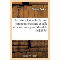 Le Prince Coqueluche Son Histoire Interessante Et Celle de Son Compagnon Moustafa Paperback, Hachette Livre - Bnf