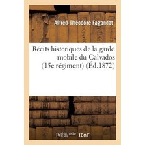 Recits Historiques de la Garde Mobile Du Calvados 15e Regiment Paperback, Hachette Livre - Bnf