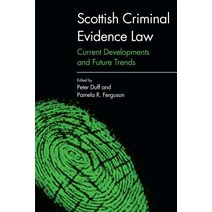 Scottish Criminal Evidence Law: Current Developments and Future Trends Hardcover, Edinburgh University Press