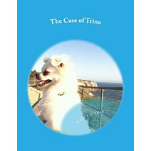 The Case of Trina: Why Adoption Matters Paperback, Createspace Independent Publishing Platform