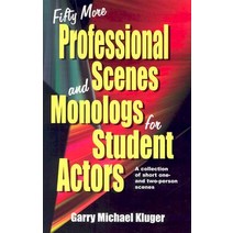 Fifty More Professional Scenes and Monologs for Student Actors: A Collection of Short One-And Two-Person Scenes Paperback, Meriwether Publishing