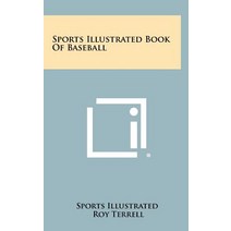 Sports Illustrated Book of Baseball Hardcover, Literary Licensing, LLC
