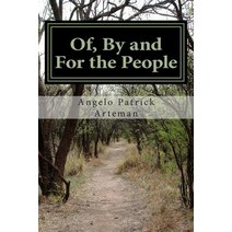Of by and for the People: From the Perspective of an Earth Human Being Paperback, Createspace