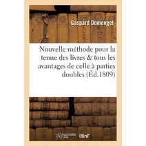 Nouvelle Methode Pour La Tenue Des Livres Qui Conserve Tous Les Avantages de Celle: A Parties Doubles Paperback, Hachette Livre Bnf