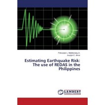 Estimating Earthquake Risk: The Use of Redas in the Philippines Paperback, LAP Lambert Academic Publishing