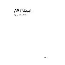 All I Want...: Is for You to Hear What I Hear Hardcover, WestBow Press