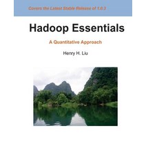 Hadoop Essentials: A Quantitative Approach Paperback, Createspace Independent Publishing Platform
