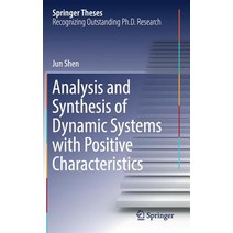 Analysis and Synthesis of Dynamic Systems with Positive Characteristics Hardcover, Springer
