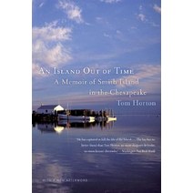 An Island Out of Time: A Memoir of Smith Island in the Chesapeake Paperback, W. W. Norton & Company