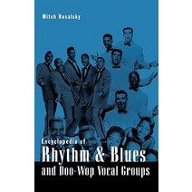 Encyclopedia of Rhythm & Blues and Doo-Wop Vocal Groups Paperback, Scarecrow Press