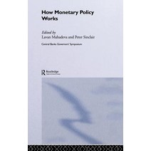 How Monetary Policy Works Hardcover, Routledge