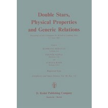 Double Stars Physical Properties and Generic Relations: Proceeding of Iau Colloquium No. 80 Held at Lembang Java 3--7 June 1983 Paperback, Springer