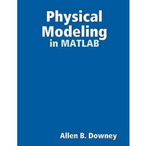 Physical Modeling in MATLAB Paperback, Green Tea Press