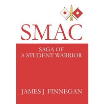 Smac: Saga of a Student Warrior Hardcover, iUniverse
