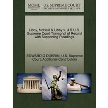 Libby McNeill & Libby V. U S U.S. Supreme Court Transcript of Record with Supporting Pleadings Paperback, Gale Ecco, U.S. Supreme Court Records