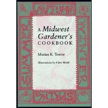 A Midwest Gardener S Cookbook Paperback, Indiana University Press