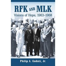 RFK and MLK: Visions of Hope 1963-1968 Paperback, McFarland & Company
