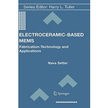 Electroceramic-Based MEMS: Fabrication-Technology and Applications Hardcover, Springer Science+Business Media