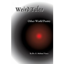 Weird Tales: Other World Poetry Paperback, Booksurge Publishing
