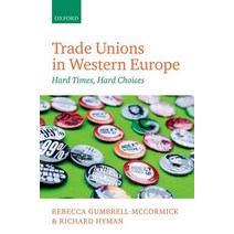 Trade Unions in Western Europe: Hard Times Hard Choices Hardcover, OUP UK