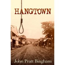 Hangtown Paperback, John Pratt Bingham