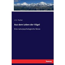 Aus Dem Leben Der Vogel Paperback, Hansebooks
