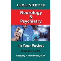 USMLE Step 2 Ck Neurology and Psychiatry in Your Pocket: Neurology and Psychiatry in Your Pocket, Createspace Independent Publishing Platform