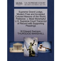 Supreme Grand Lodge Modern Free and Accepted Colored Masons of the World Petitioner V. Most Worship..., Gale, U.S. Supreme Court Records