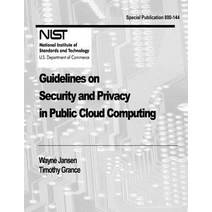 Guidelines on Security and Privacy in Public Cloud Computing Paperback, Createspace