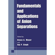 Fundamentals and Applications of Anion Separations Paperback, Springer