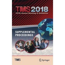 Tms 2018 147th Annual Meeting & Exhibition Supplemental Proceedings Hardcover, Springer