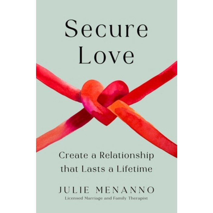 (영문도서) Secure Love: Create a Relationship That Lasts a Lifetime, Hardcover