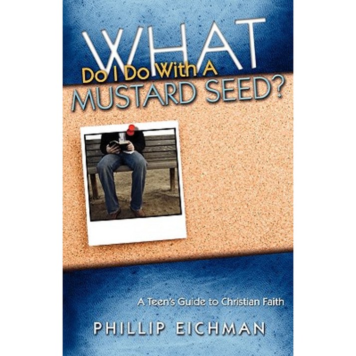 What Do I Do with a Mustard Seed Paperback